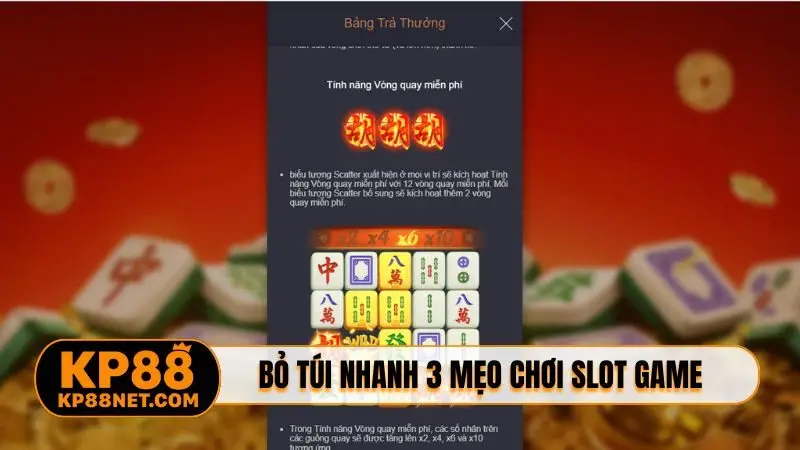 Bỏ túi nhanh 3 mẹo chơi slot game