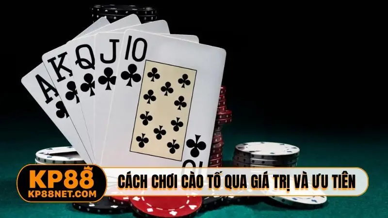 Cách chơi cào tố qua giá trị và mức ưu tiên