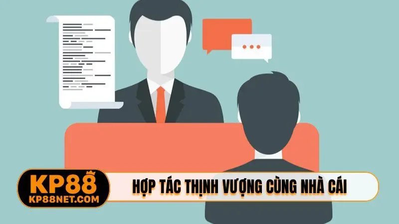 Hợp tác thịnh vượng cùng nhà cái