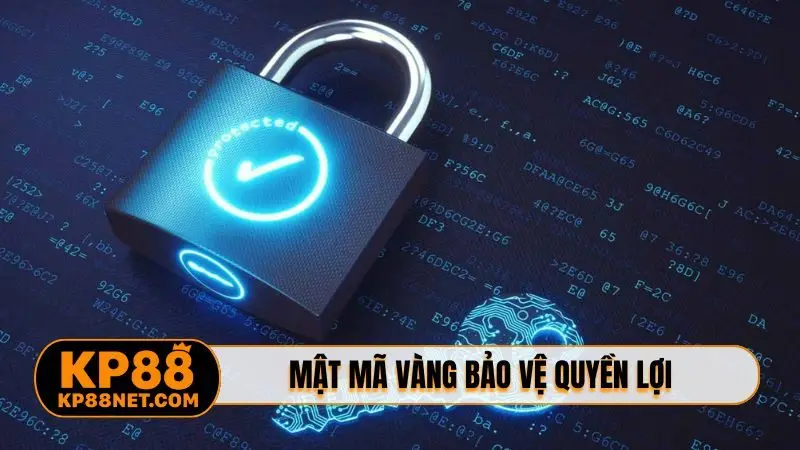 Mật mã vàng bảo vệ quyền lợi