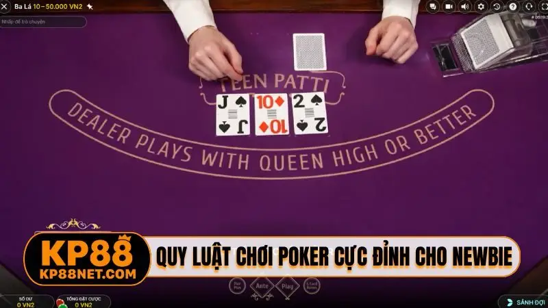 Quy luật chơi poker cực đỉnh cho newbie