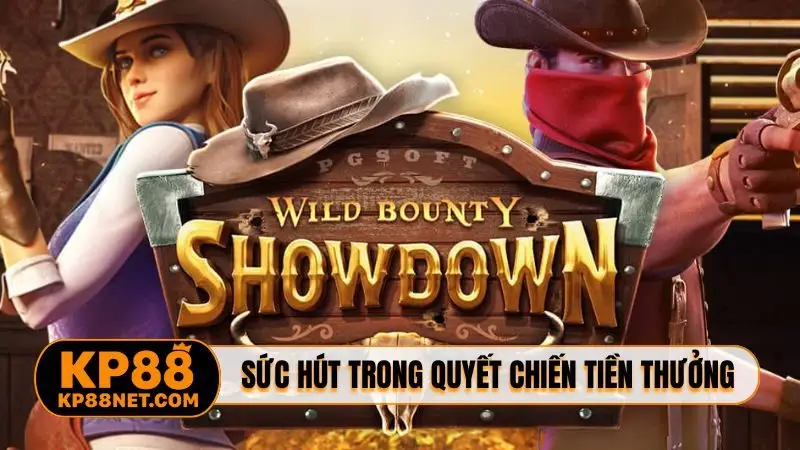 Sức hút bất tận trong Quyết chiến tiền thưởng