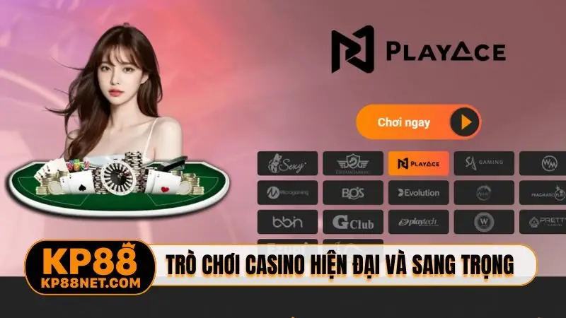 Trò chơi casino hiện đại và sang trọng